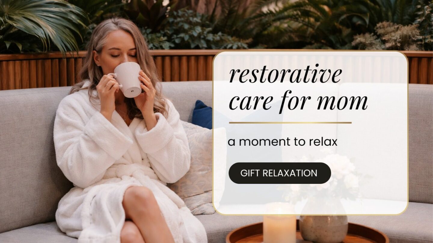 restorative care for mom